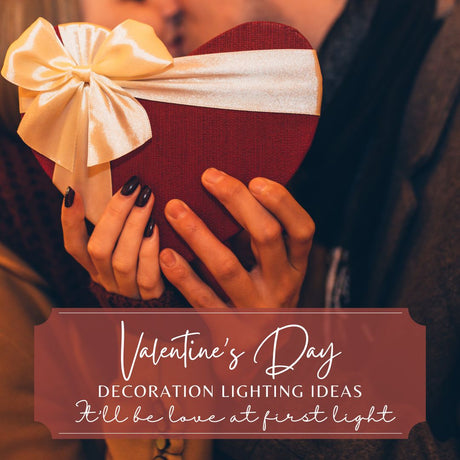 Valentine's Day Decoration Lighting Ideas - It'll be Love at First Light.