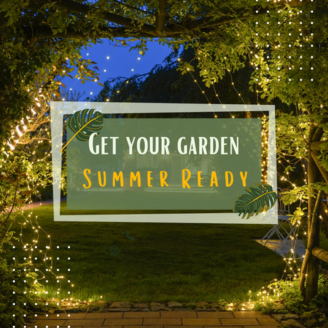 Get Your Garden Summer Ready - the glow up guide