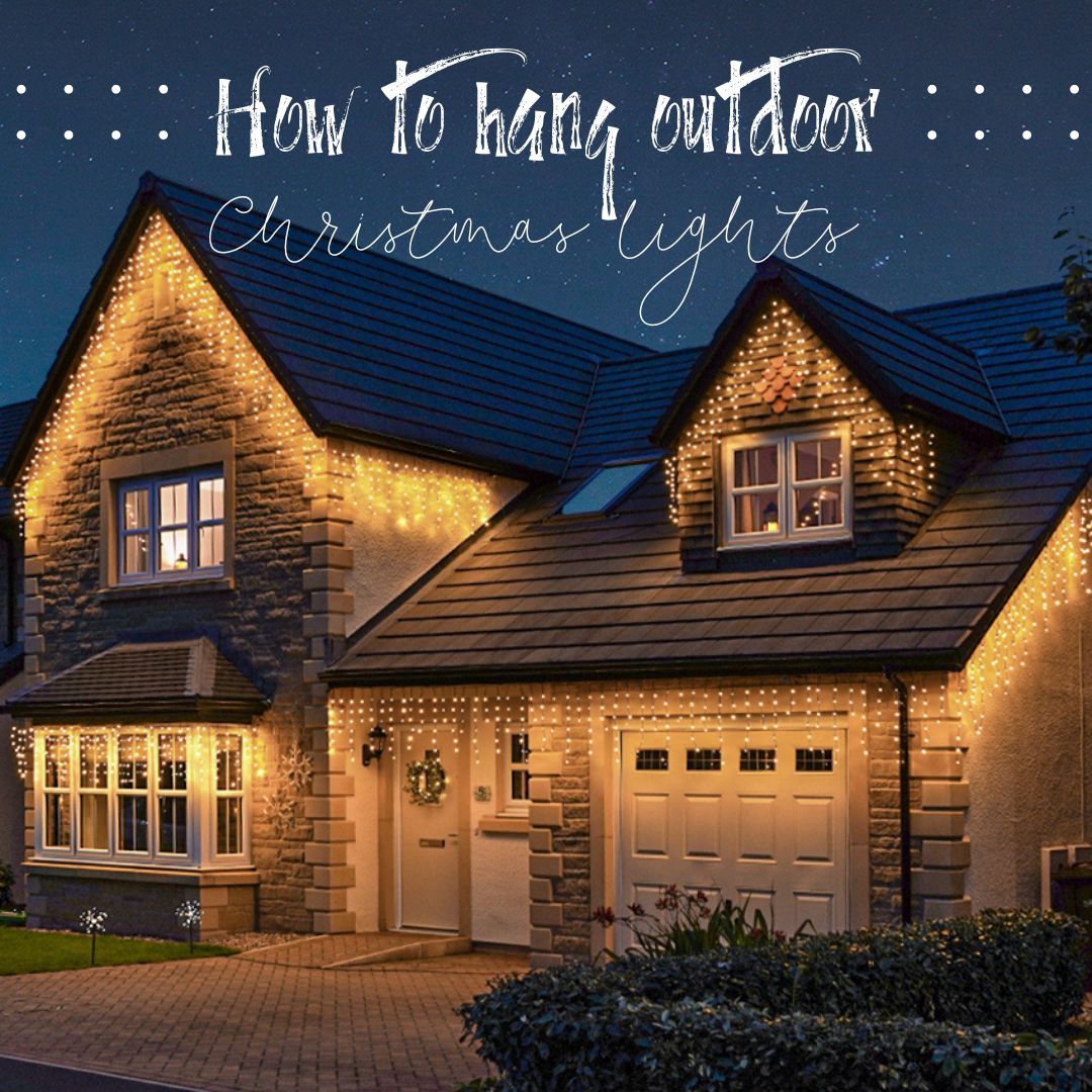 How to Hang Outdoor Christmas Lights like a Pro